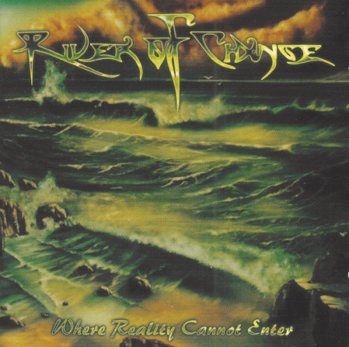 River Of Change : Where Reality Cannot Change